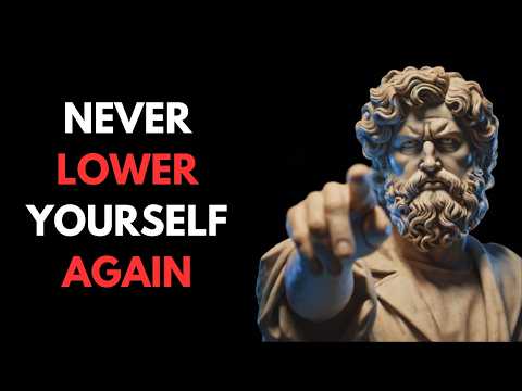 5 Stoic Lessons To Never Lower Yourself For Any Woman | Stoicism