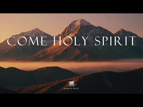 COME HOLY SPIRIT - Soaking Worship Instrumental | Time With God