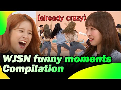 "Crazy" IS READY WJSN's funny moments compilation 💥