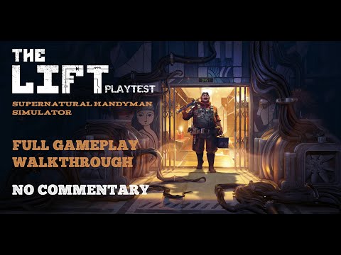THE LIFT - Playtest | FULL Gameplay Walkthrough with Timestamps | No Commentary