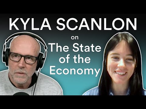 Kyla Scanlon — Is the State of the Economy Really that Bad? | Prof G Conversations