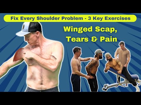 Fix Every Shoulder Problem with 3 Key Exercises - Tears, Pain, Winged Scap