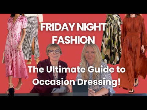 The Ultimate Guide to Occasion Dressing | Friday Night Fashion