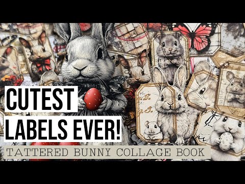 Make the CUTEST LABELS for your COLLAGE FODDER stash! [TATTERED BUNNY COLLAGE BOOK]