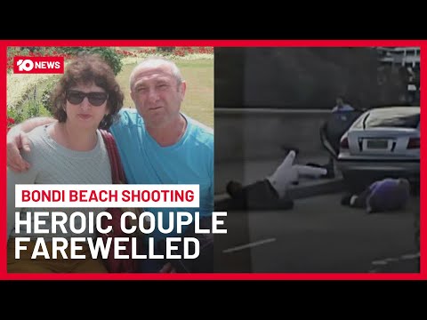 Heroic Couple Boris &amp; Sofia Gurman Farewelled After Taking On Alleged Bondi Shooter | 10 News