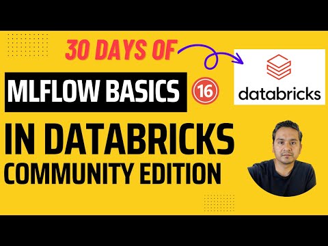 Day 16: MLFlow Basics in Databricks Community Edition | 30 Days of Databricks