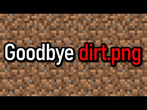 Goodbye Minecraft dirt.png. You will be missed. 😢