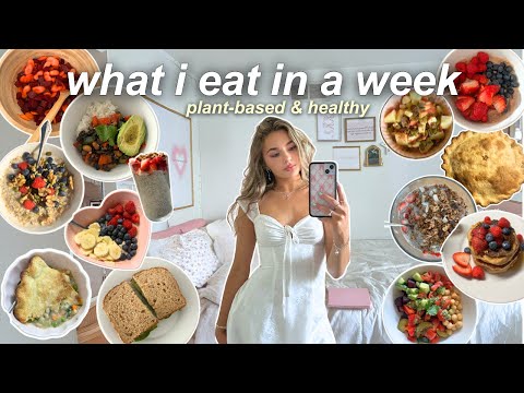 WHAT I EAT IN A WEEK 🥑 vegetarian & plant-based *easy* meal ideas