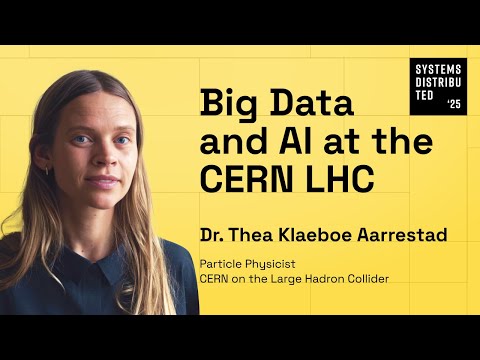 Big Data and AI at the CERN LHC by Dr. Thea Klaeboe Aarrestad
