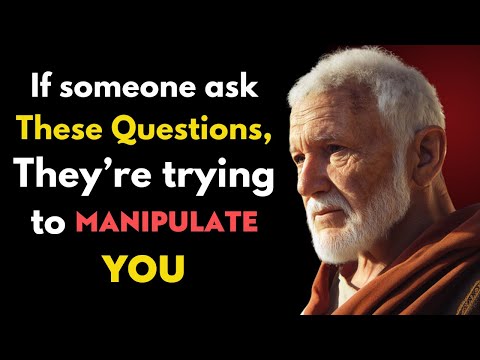 When Someone Asks You These 5 Questions, They’re Trying to Manipulate You | Stoicism