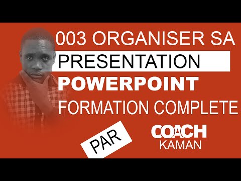 003 ORGANISER SA PRESENTATION SUR MICROSOFT POWERPOINT