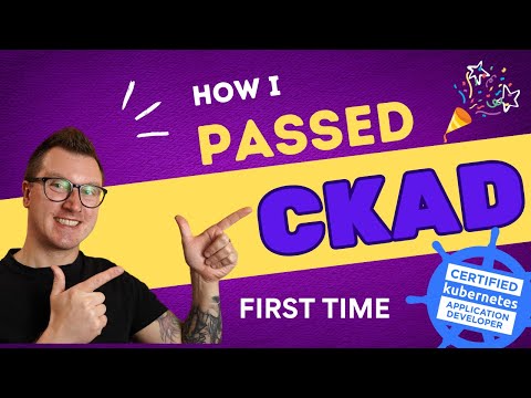 How I Passed the CKAD Exam on My First Attempt | Certified Kubernetes Application Developer