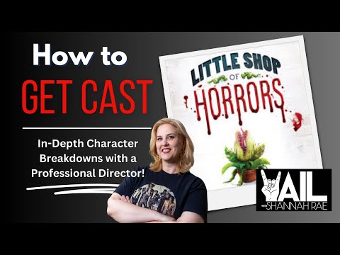 How to Get Cast In Little Shop of Horrors!