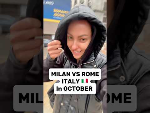 MILAN VS ROME IN OCTOBER 🇮🇹#italy #rome #milan