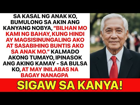 “Bilhan ng bahay, o magsin ...” Sabi ng manugang ko sa kasal! Kaya isiniwalat ko ang katotohanan!