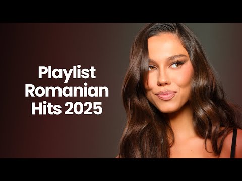 Romanian Music 2025 Playlist 🎶 Best Romanian Hits 2025 Mix 🎶 Top Romanian Songs 2025