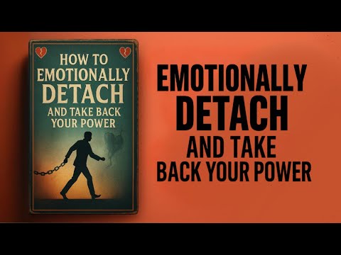 How to Emotionally Detach and Take Back Your Power | Audiobook