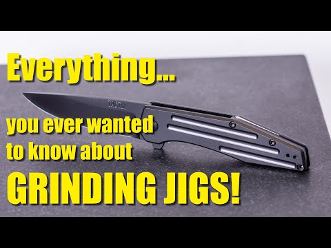 The BEST Knife Making Tool?  Everything You Ever Wanted to Know About Grinding Jigs!