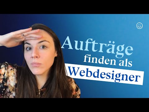 Wie finde ich als NEU startender Webdesigner erste Aufträge?!
