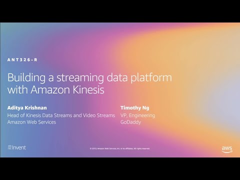 AWS re:Invent 2019: [REPEAT 1] Building a streaming data platform with Amazon Kinesis (ANT326-R1)