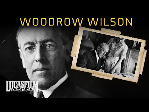 Woodrow Wilson: American Idealist | Historical Documentary | Lucasfilm