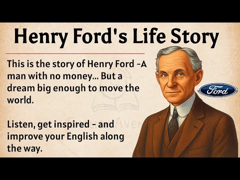 Henry Fordβs Life Story || Learn English Through Story Level 2 π₯ || Graded Reader || Improve English