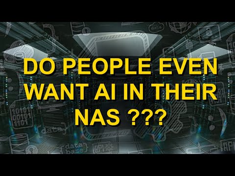 DO YOU EVEN WANT AI IN YOUR NAS???