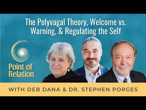 Deb Dana & Dr. Stephen Porges | The Polyvagal Theory, Welcome vs. Warning, & Regulating the Self