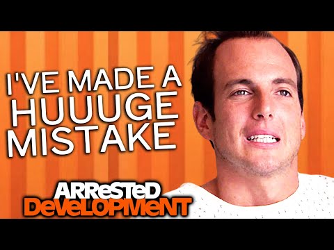 Every "I've Made A Huuuge Mistake" - Arrested Development