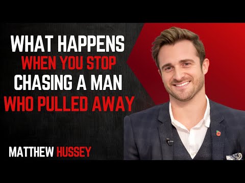 🔥 What Happens When You Stop Chasing a Man Who Pulled Away || Matthew hussey