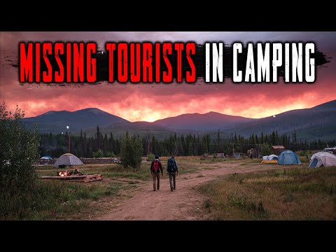 The Mystery of the Missing Tourists. Where Do Tourists MYSTERIOUSLY Disappear from Their Campsite?
