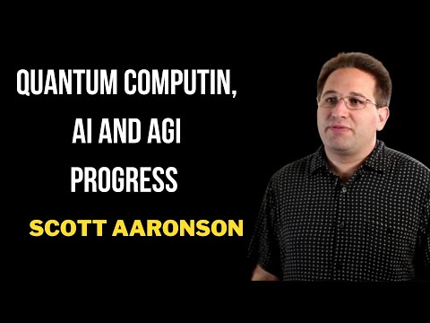 #15 - Scott Aaronson: quantum computing, AI and AGI progress 