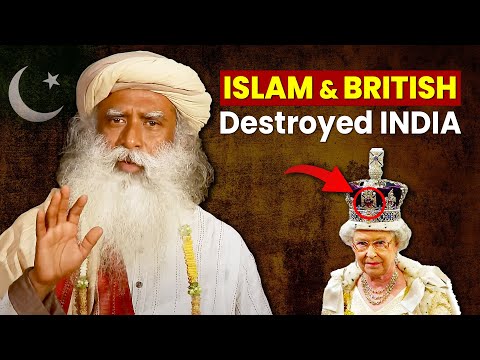 Sadhguru | This is How ISLAM & BRITISH Destroyed INDIA! | Muslim | British | Sadhguru Darshan