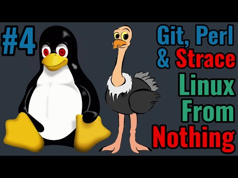 Linux From Nothing | Git, Perl, Strace