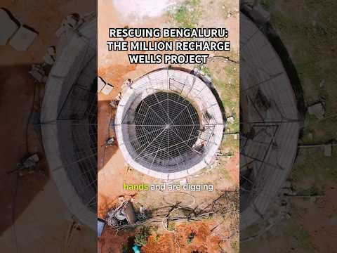 Rescuing Bengaluru: The Million Recharge Wells Project