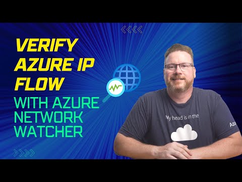 Verify Azure IP Flow with Azure Network Watcher