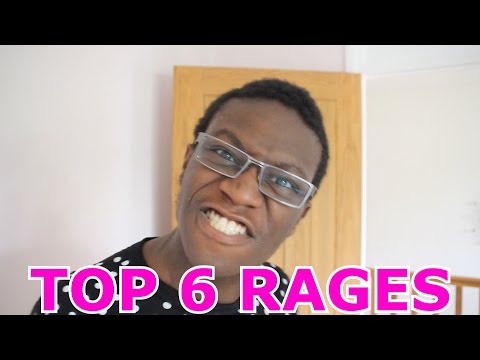 MY TOP 6 RAGES!