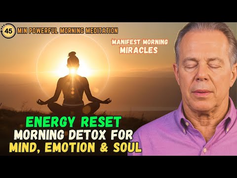 Dr. Joe Dispenza | Energy Reset - Morning Detox for Mind, Emotion, and Soul
