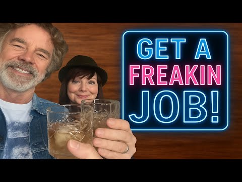 Get A Freakin Job!