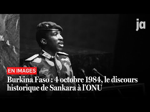 Burkina Faso : 4 octobre 1984, le discours historique de Sankara à l'ONU