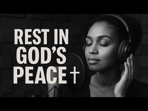 Rest In God's Peace—Gospel Worship & Sleep Music-New Worship