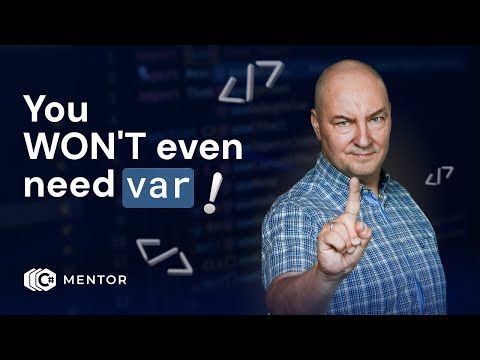 Change Your Mindset to Understand the var Keyword