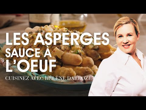 Les asperges sauce à l'œuf | Hélène Darroze