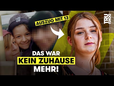 „Ich musste da raus!"- Alexa (18) verlässt ihre Familie - TRU DOKU