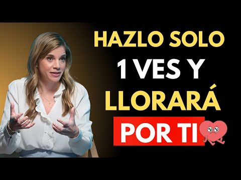 HAZ ESTO 1 VEZ y él LLORARÁ POR TI toda la NOCHE… sin saber POR QUÉ | Marian Rojas Estapé