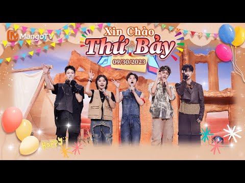 【Viet Sub|FULL】Xin Chào Thứ 7 - 30.09.2023 | Bạch Vũ, Nghê Ni, Lý Quân Nhuệ | Xoài TV