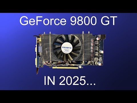 The 9800 GT In 2025 Is... Not Very Good.