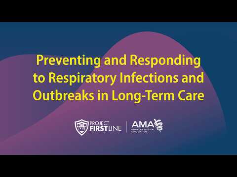Preventing and Responding to Respiratory Infections and Outbreaks in Long-Term Care