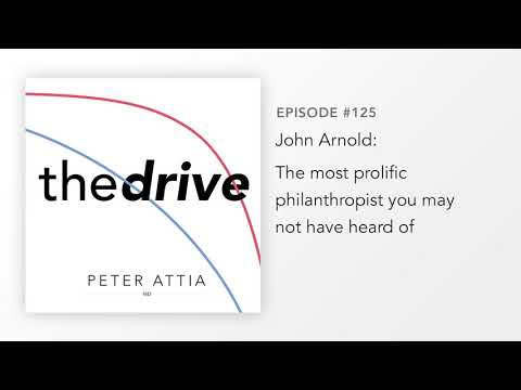 #125 - John Arnold: The most prolific philanthropist you may not have heard of