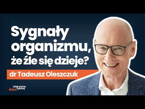 Dlaczego codziennie czujesz się źle? | dr Tadeusz Oleszczuk